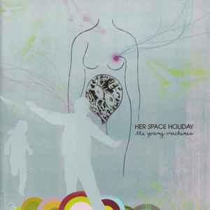 Her Space Holiday – The Young Machines Remixed | Releases | Discogs
